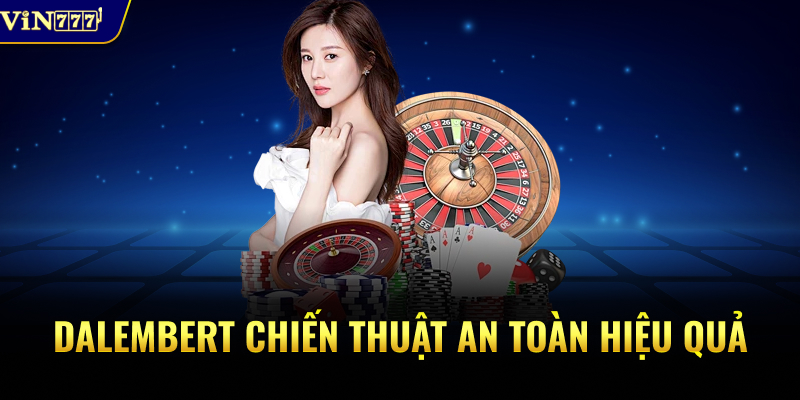 DAlembert chiến thuật an toàn hiệu quả